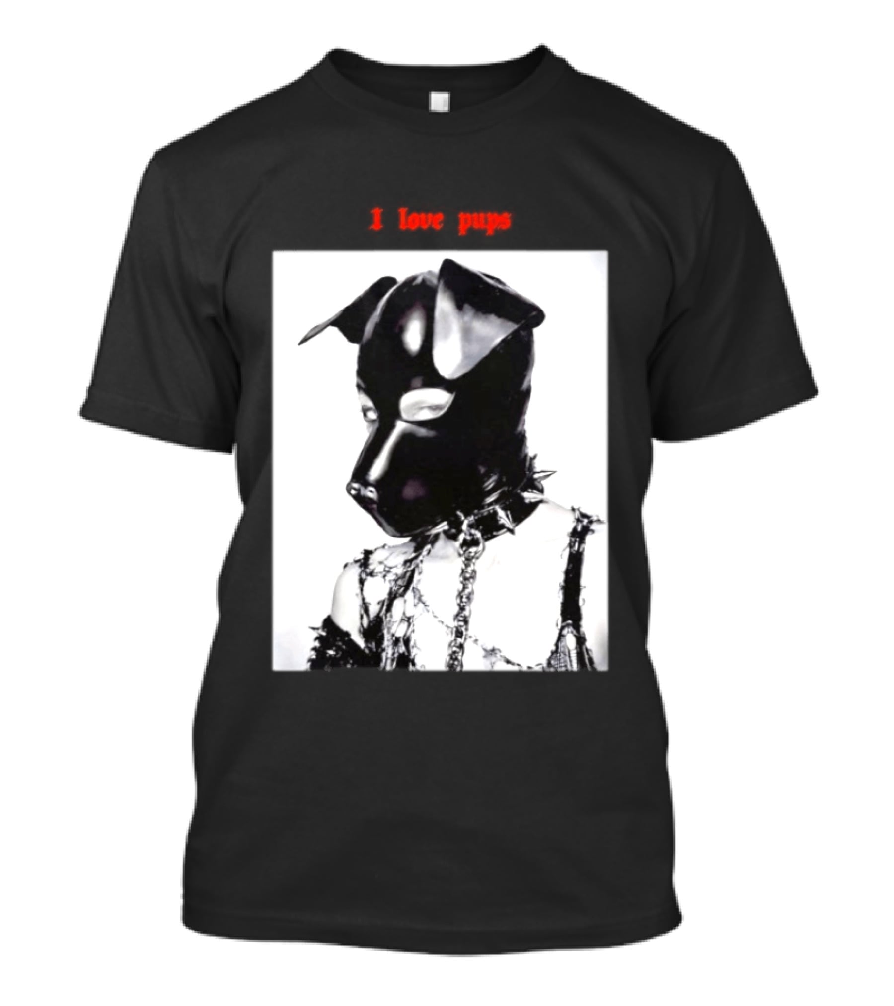 I Love Pups Latex Dog Hood Leather Pup Mask BDSM Gear T-Shirt
