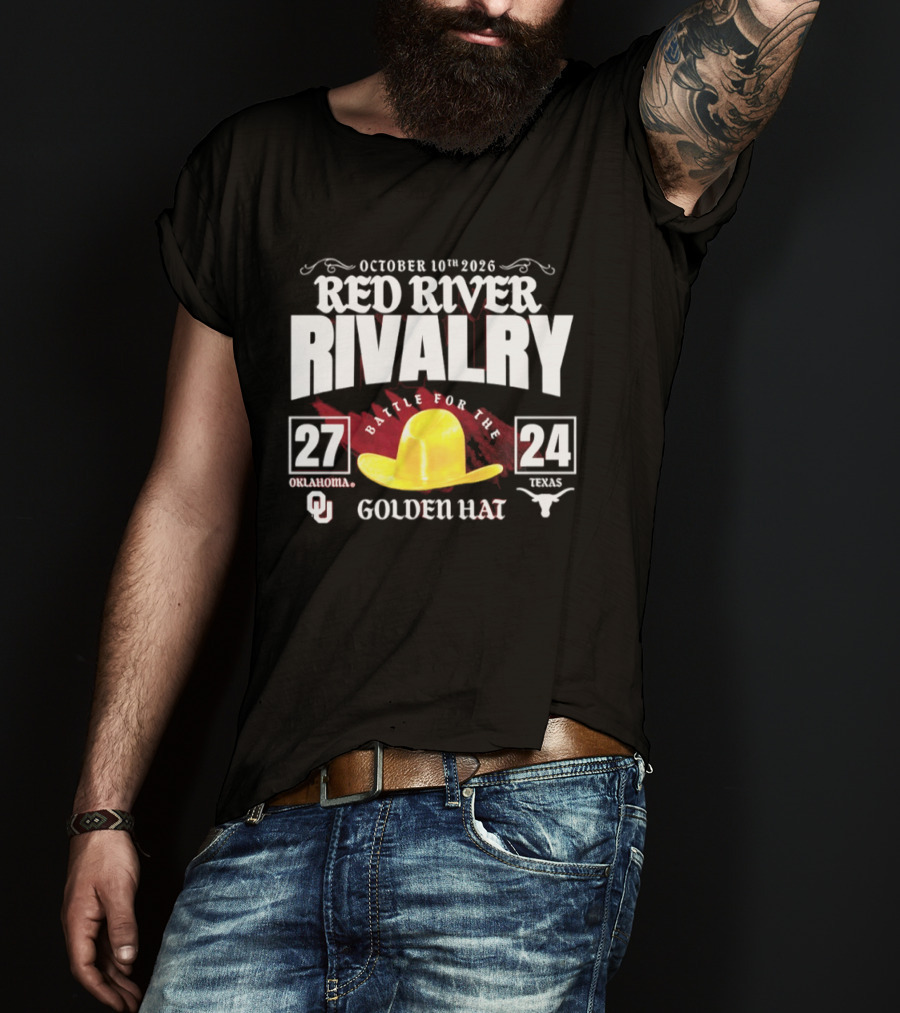 October 10th 2026 Red River Rivalry Battle For The Golden Hat Oklahoma 27 Texas 24 T-Shirt