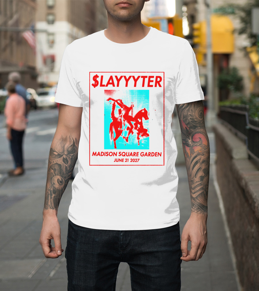 Slayyyter Madison Square Garden June 21 2027 Show T-Shirt