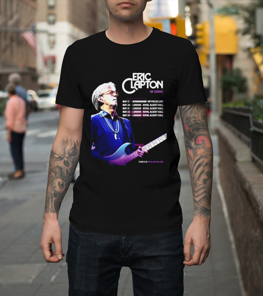 Eric Clapton UK Shows 2027 Birmingham Symphony Hall May 17 To 24 London Royal Albert Hall T-Shirt