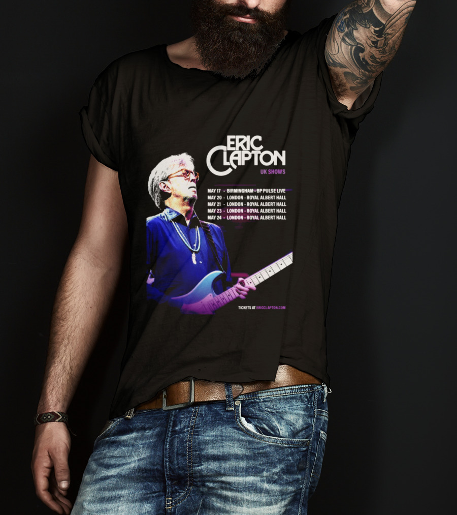 Eric Clapton UK Shows 2027 Birmingham Symphony Hall May 17 To 24 London Royal Albert Hall T-Shirt