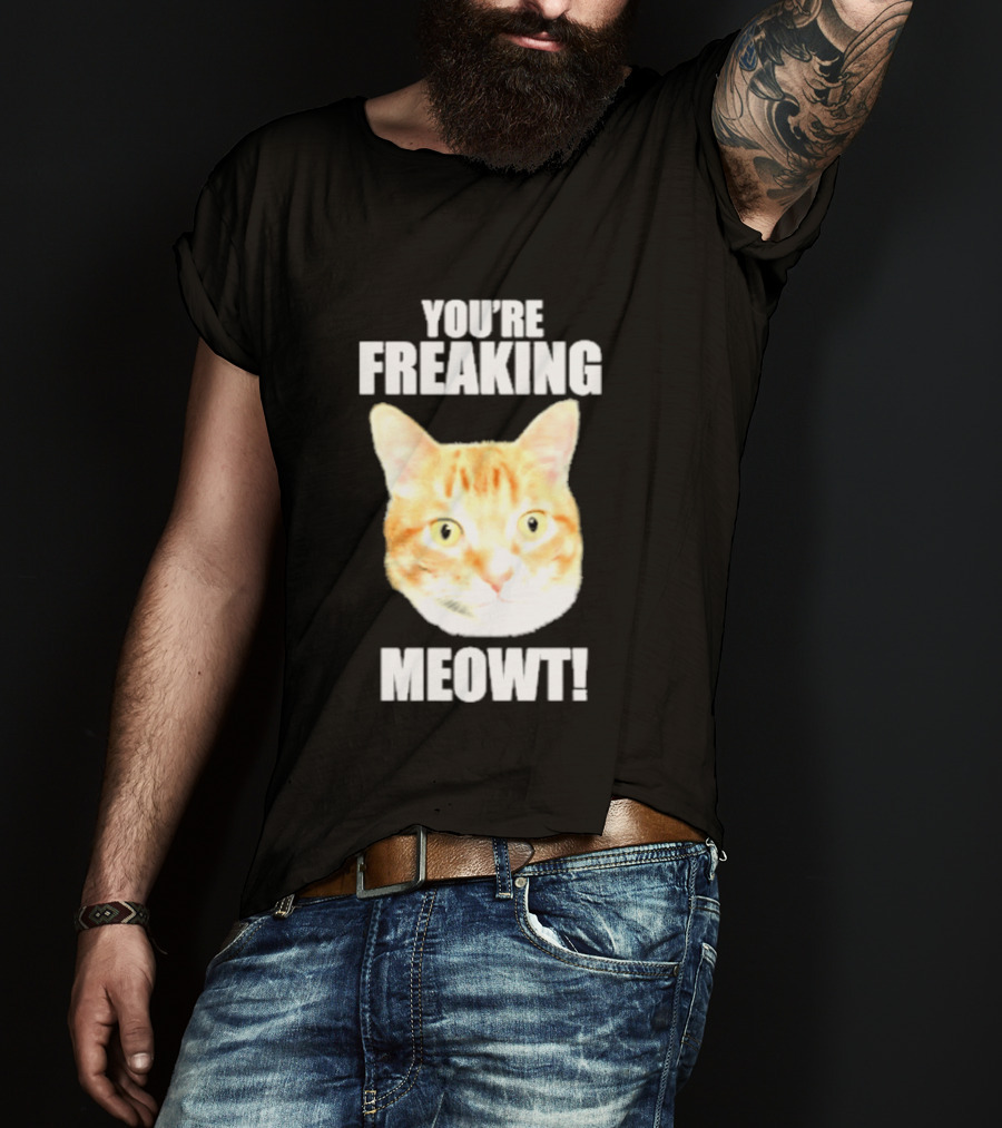 You're Freaking Meowt Orange Cat Face Comic Phrase T-Shirt