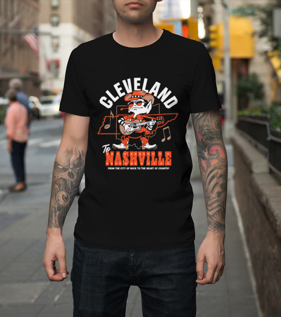 Cleveland To Nashville From The City Of Rock To The Heart Of Country T-Shirt