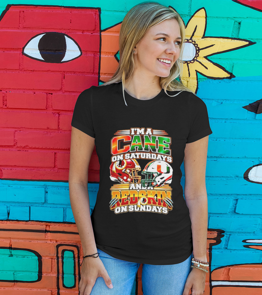 I'm A Cane On Saturdays And A Redskin On Sundays Football Fan 2026 T-Shirt