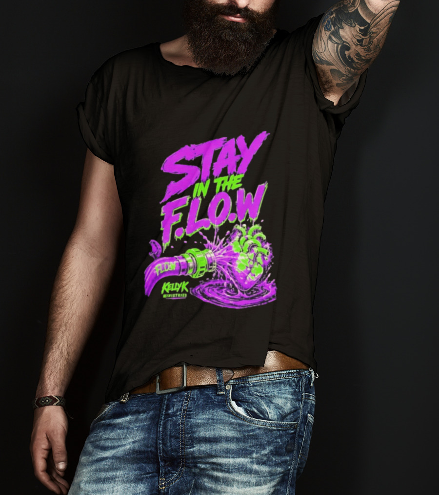 Stay In The F.L.O.W KellyK Ministries Motivational T-Shirt
