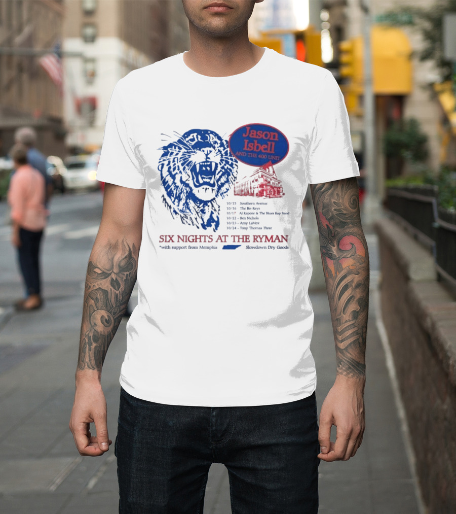 Jason Isbell And The 400 Unit Six Nights At The Ryman 2026 Tour Dates Lion And Ryman Auditorium Artwork Memphis Shakedown City Goods T-Shirt