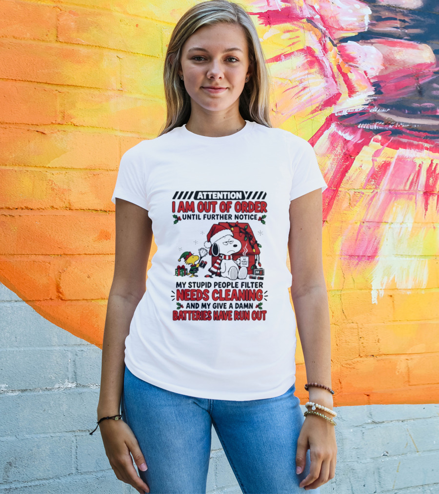 Attention Snoopy I Am Out Of Order My Stupid People Filter Needs Cleaning Batteries Have Run Out T-Shirt