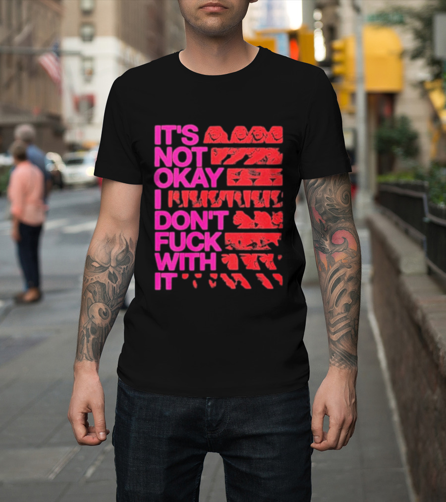 Madonna Confessions II Not Okay I Don't Fuck With It T-Shirt