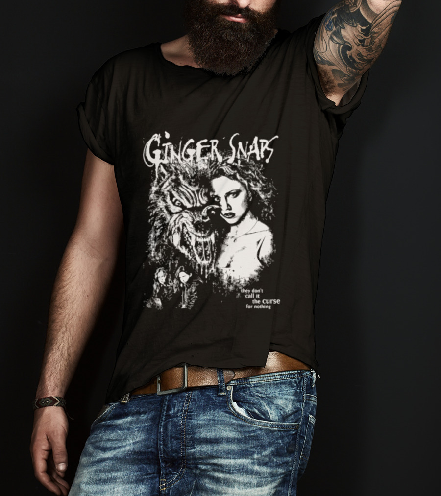 Ginger Snaps They Don't Call It The Curse For Nothing Horror T-Shirt