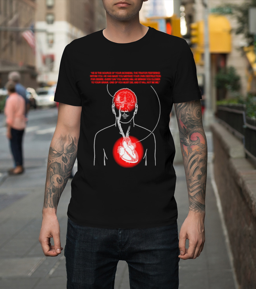 He Is The Source Of Your Sickness The Traitor Festering Within You T-Shirt