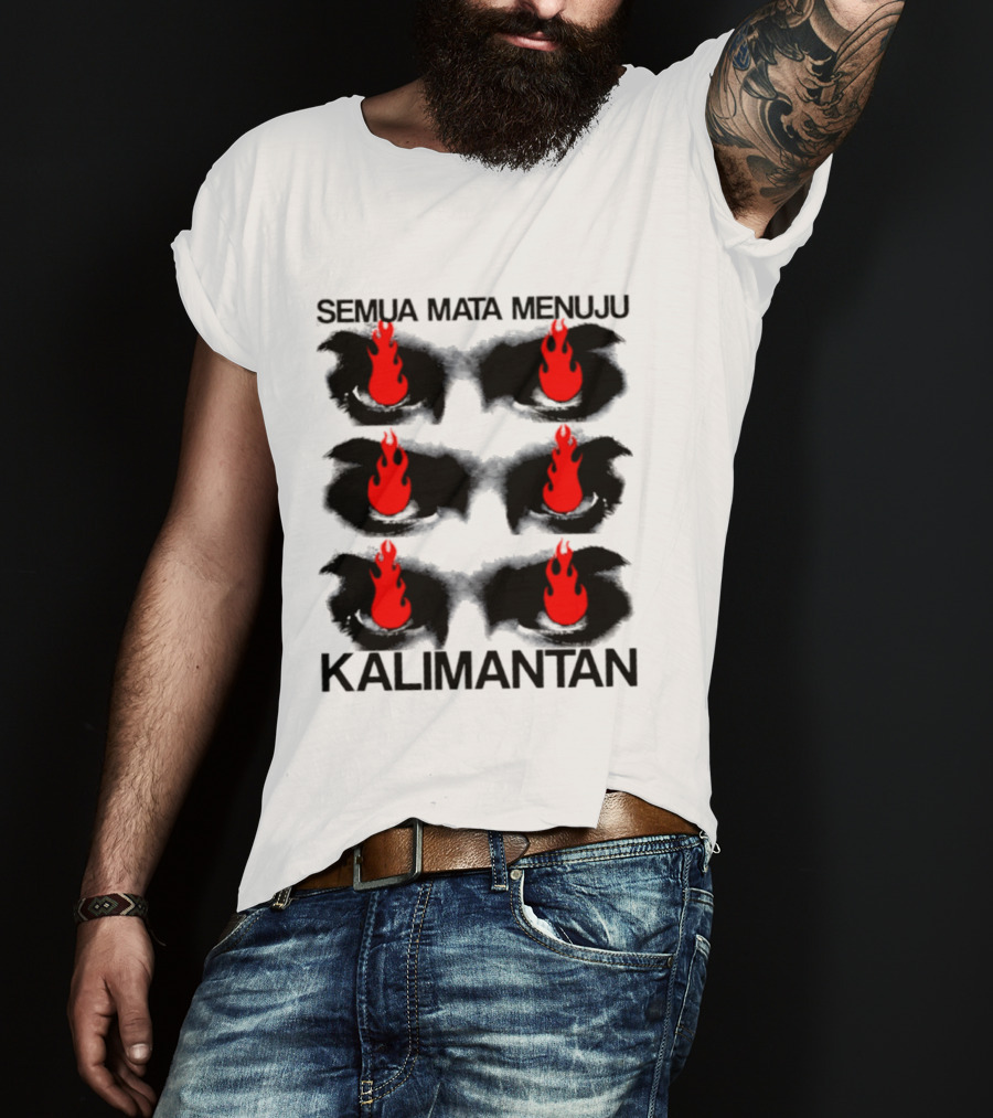 Semua Mata Menuju Kalimantan Indonesia Api Mata T-Shirt