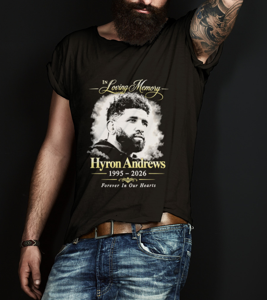Hyron Andrews 1995 2026 In Loving Memory Forever In Our Hearts T-Shirt