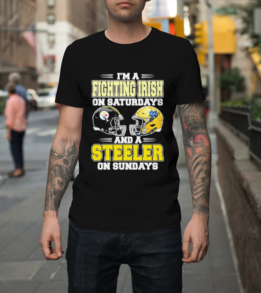 I'm A Fighting Irish On Saturdays And A Steeler On Sundays T-Shirt