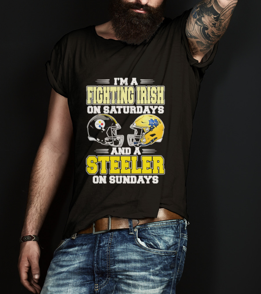 I'm A Fighting Irish On Saturdays And A Steeler On Sundays T-Shirt