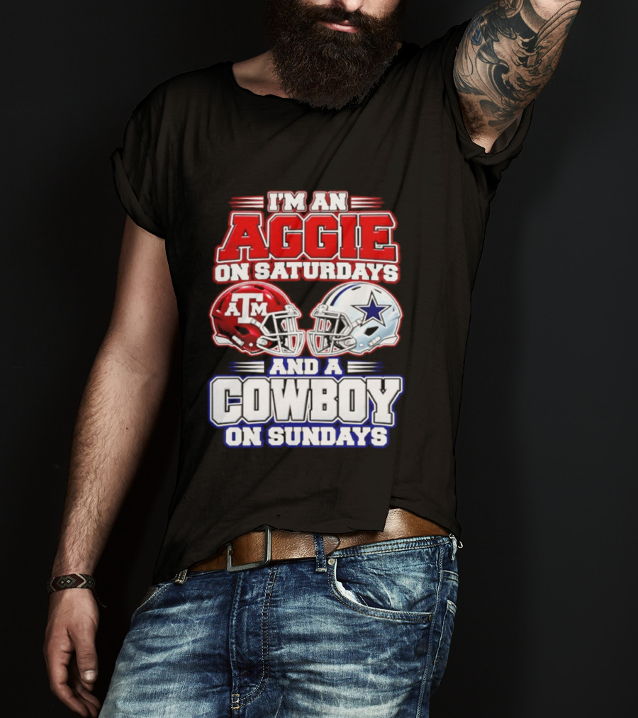 I'm An Aggie On Saturdays And A Cowboy On Sundays Texas A&M Dallas Cowboys Helmets T-Shirt