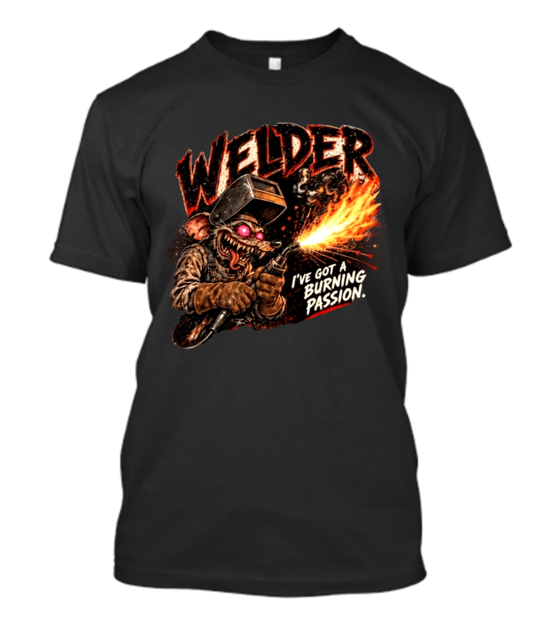 Welder Rat Fink I've Got A Burning Passion T-Shirt