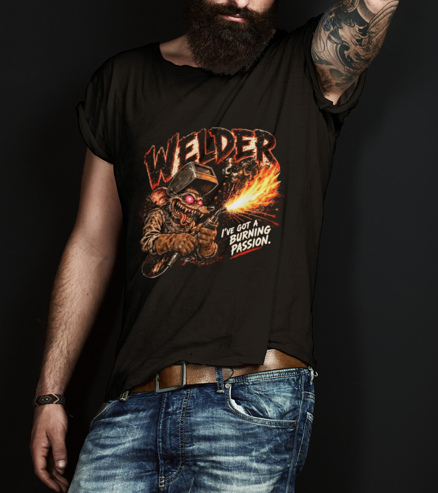 Welder Rat Fink I've Got A Burning Passion T-Shirt