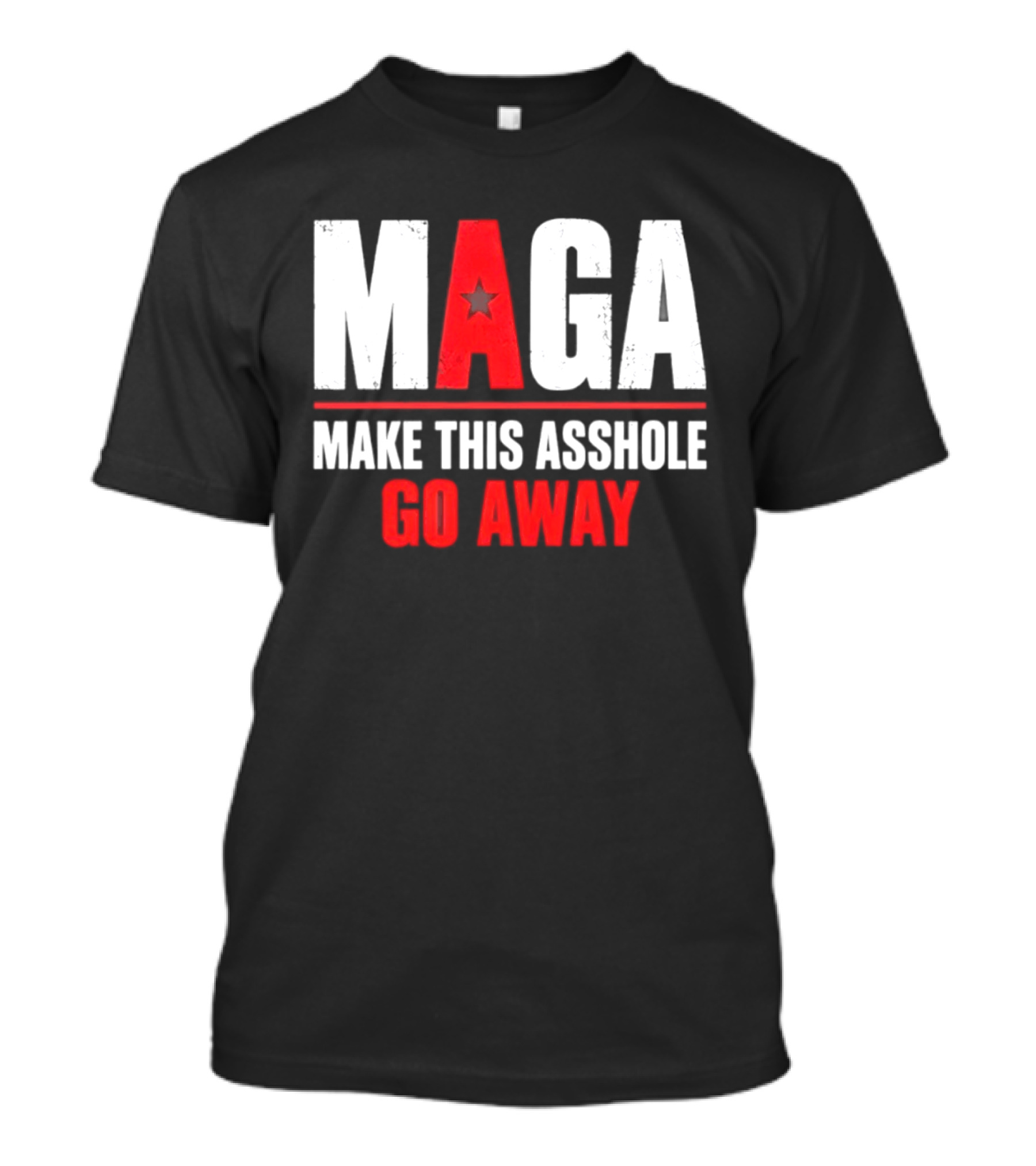MAGA Make This Asshole Go Away Anti Trump Political T-Shirt