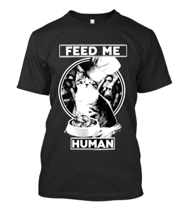 Feed Me Human Cat Chef Skarewear T-Shirt