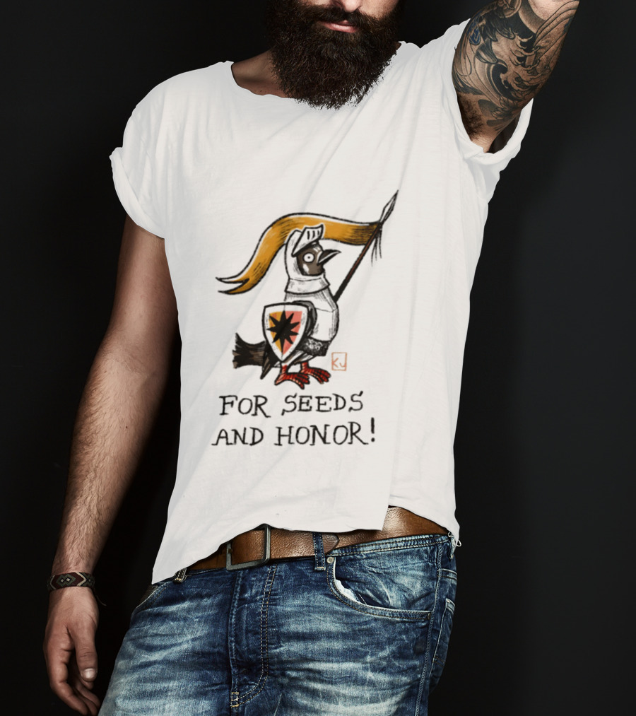 For Seeds And Honor Knight Bird Holding Banner T-Shirt