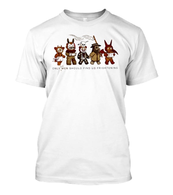 Halloween 2026 Only Men Should Find Us Frightening Spooky Characters T-Shirt
