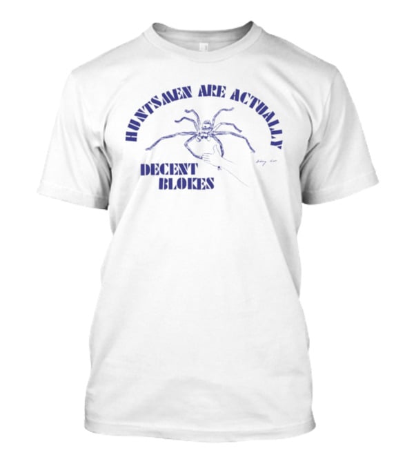 Huntsmen Are Actually Decent Blokes Spider T-Shirt