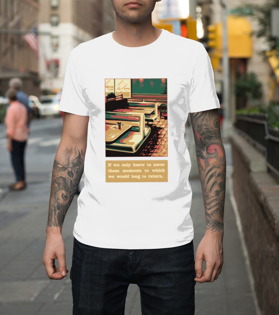 Savor Those Moments We Long To Return Retro Diner Booth Scene T-Shirt