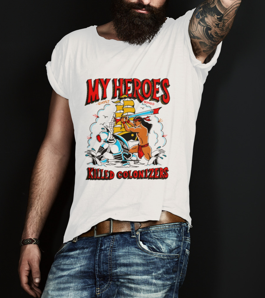 My Heroes Killed Colonizers Ship Sword Battle T-Shirt