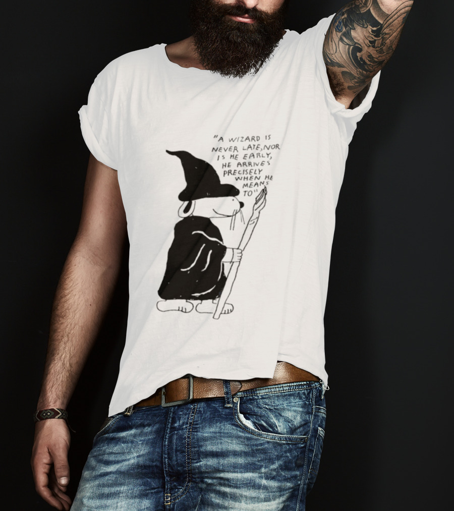 Snoopy Wizard Never Late Nor Early Arrives Precisely When He Means To T-Shirt