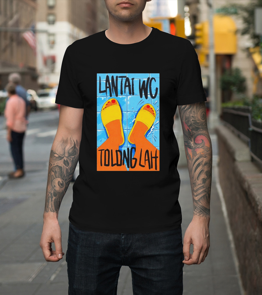 Lantai WC Tolong Lah Bathroom Floor Humor Yellow Sandals T-Shirt