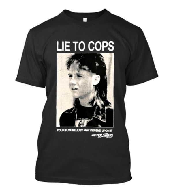 Lie To Cops Danny Cooksey Your Future Just May Depend Upon It United Snakes T-Shirt