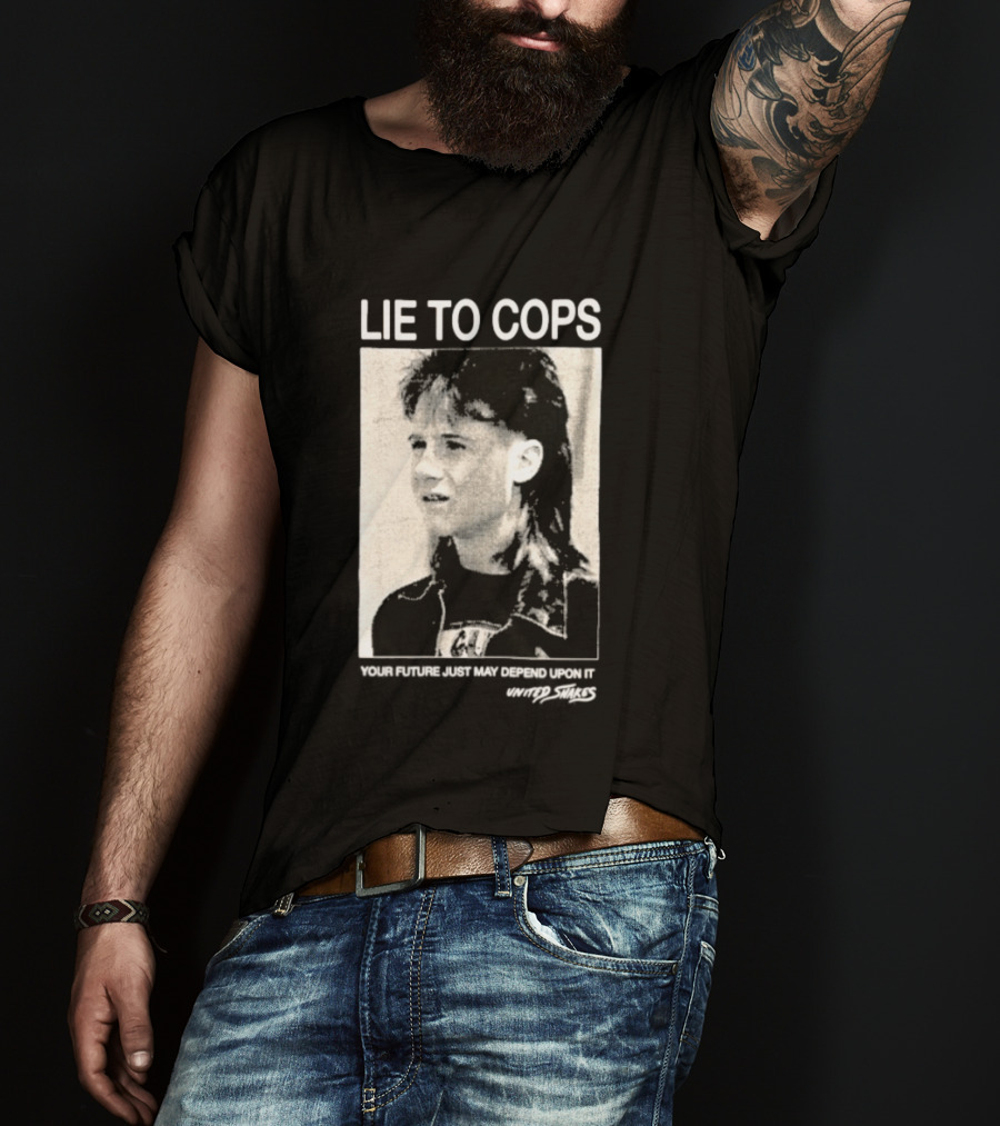 Lie To Cops Danny Cooksey Your Future Just May Depend Upon It United Snakes T-Shirt