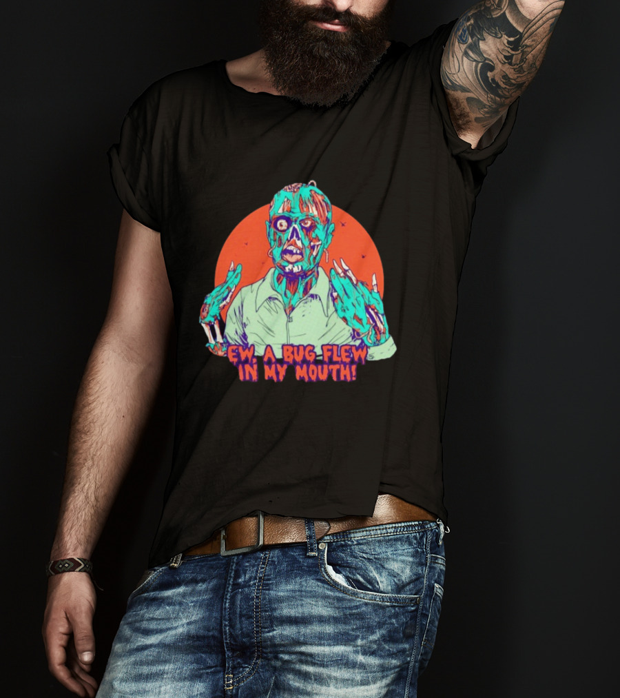 Ew A Bug Flew In My Mouth Zombie Horror Retro Comic T-Shirt