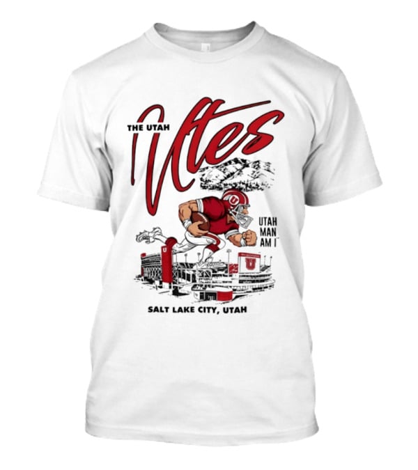 The Utah Utes Utah Man Am I Salt Lake City Football Stadium T-Shirt