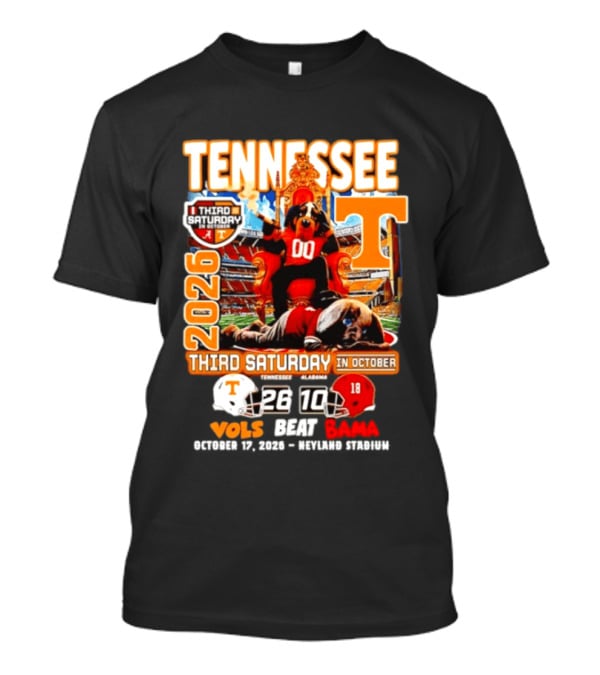 Tennessee Vols Beat Bama 26 10 2026 Third Saturday In October T-Shirt