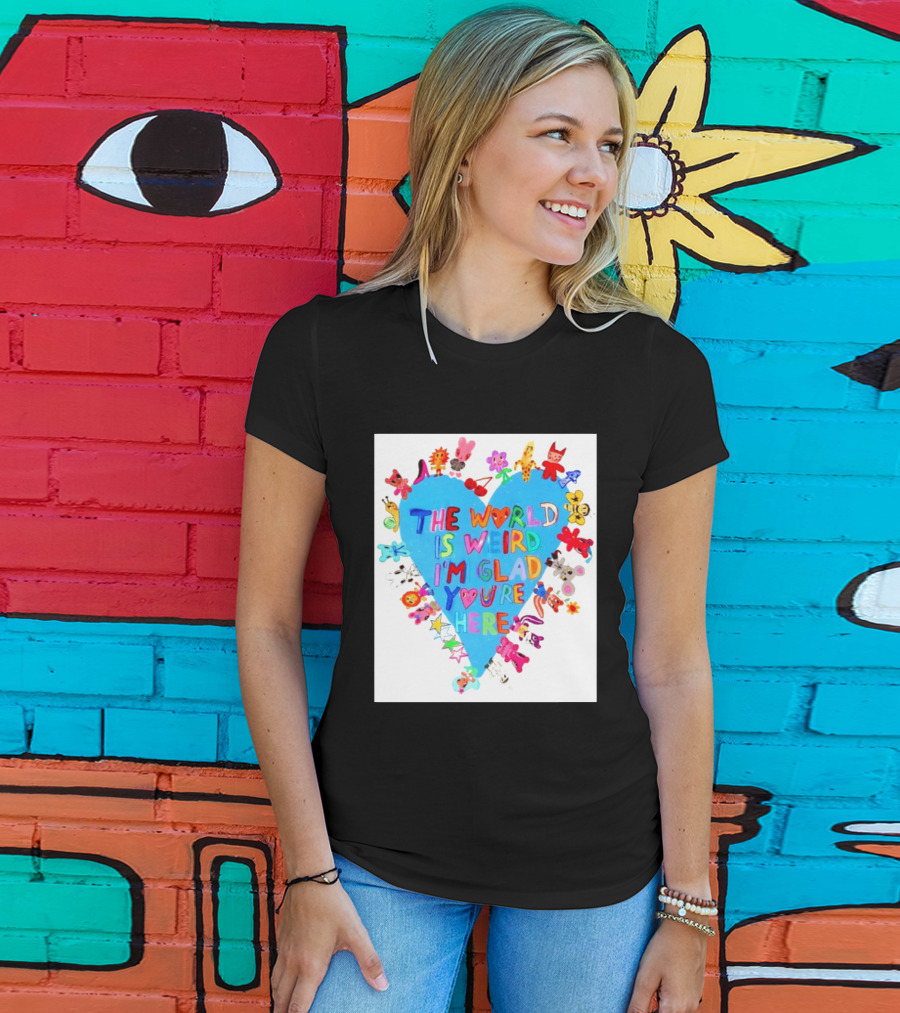 The World Is Weird I'm Glad You're Here Colorful Heart Animals T-Shirt