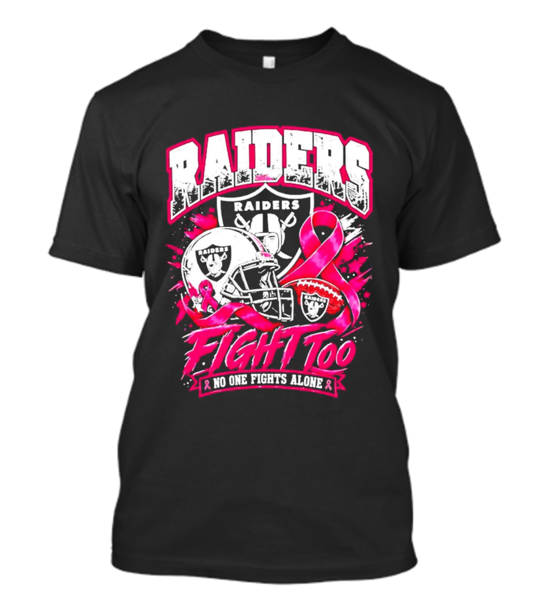 Raiders Breast Cancer Awareness Fight Too No One Fights Alone T-Shirt