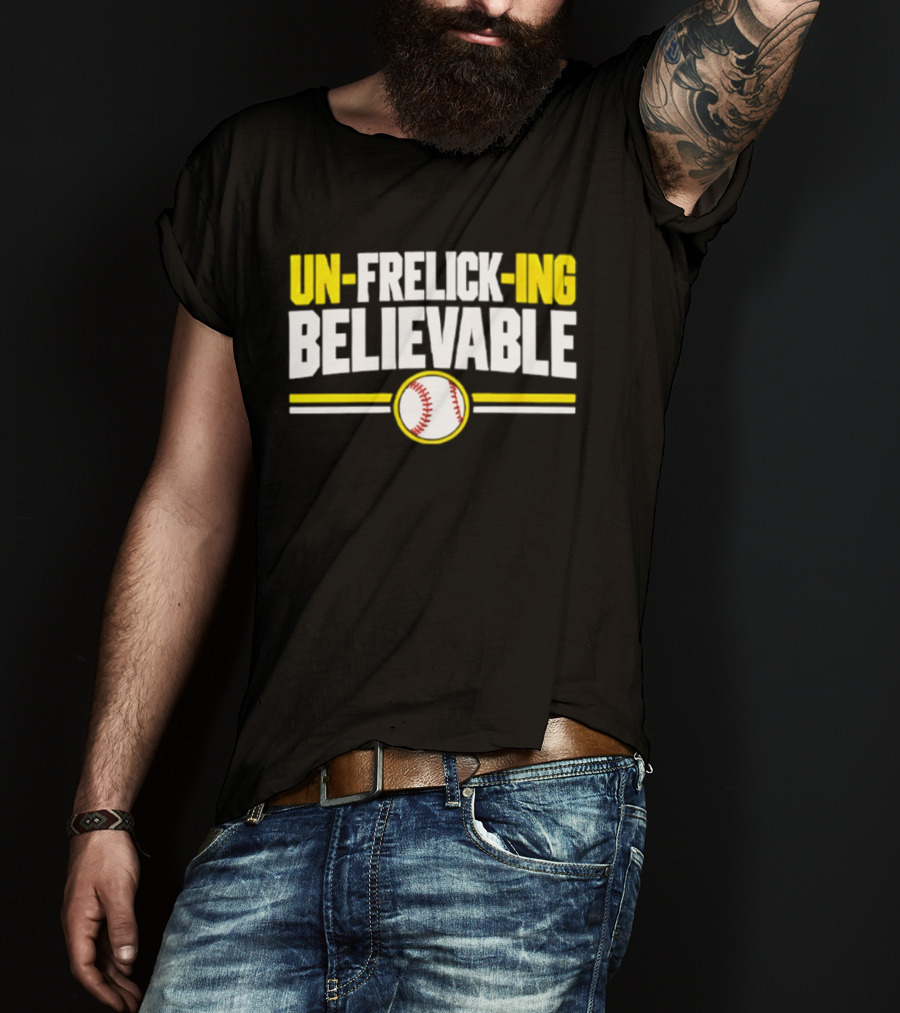 Sal Frelick Un Frelick Ing Believable Milwaukee Brewers Baseball T-Shirt