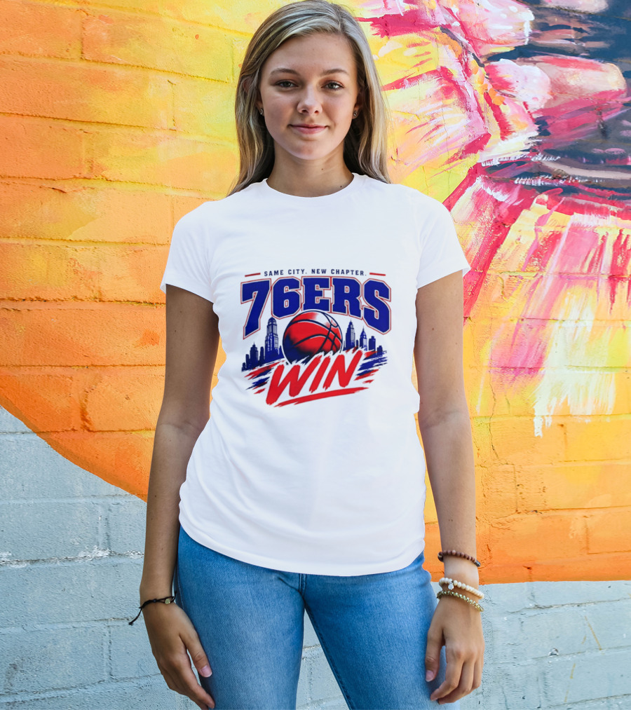 76ers Win Same City New Chapter Basketball Victory T-Shirt