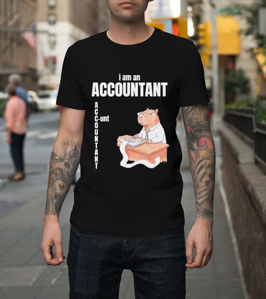 Capybara Accountant I Am An ACC OUNTANT Ac Counting Calculator Desk T-Shirt