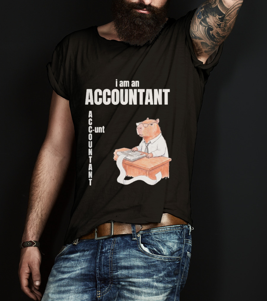 Capybara Accountant I Am An ACC OUNTANT Ac Counting Calculator Desk T-Shirt