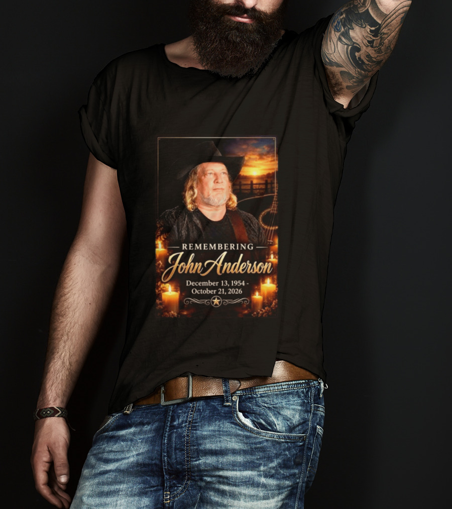 Remembering John Anderson December 13 1954 October 21 2026 Country Music Legend T-Shirt
