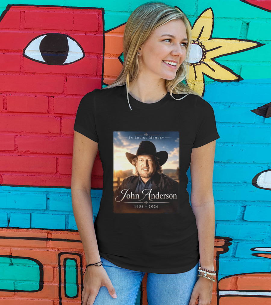 John Anderson In Loving Memory Country Legend 1954 2026 T-Shirt