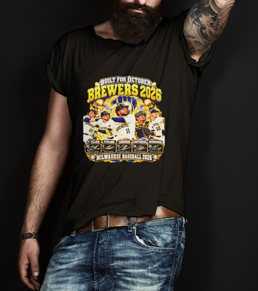 Milwaukee Brewers 2026 Built For October Yelich Turang Chourio Contreras Wiemer Milwaukee Baseball Roster Signatures T-Shirt