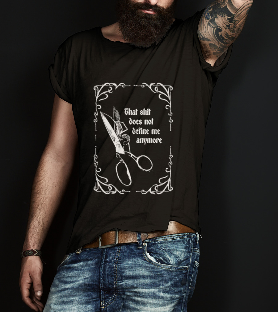That Shit Does Not Define Me Anymore Mental Health Scissors Floral Frame T-Shirt