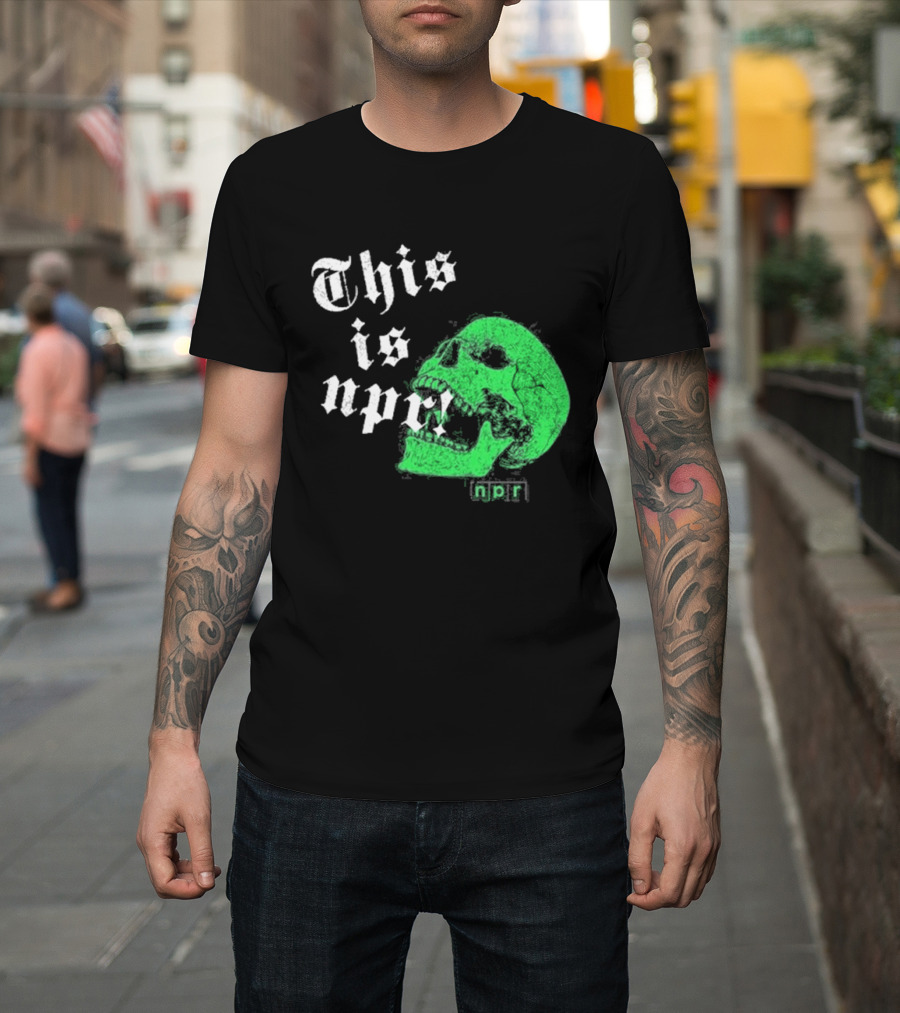 This Is NPR Green Skull With White Gothic T-Shirt