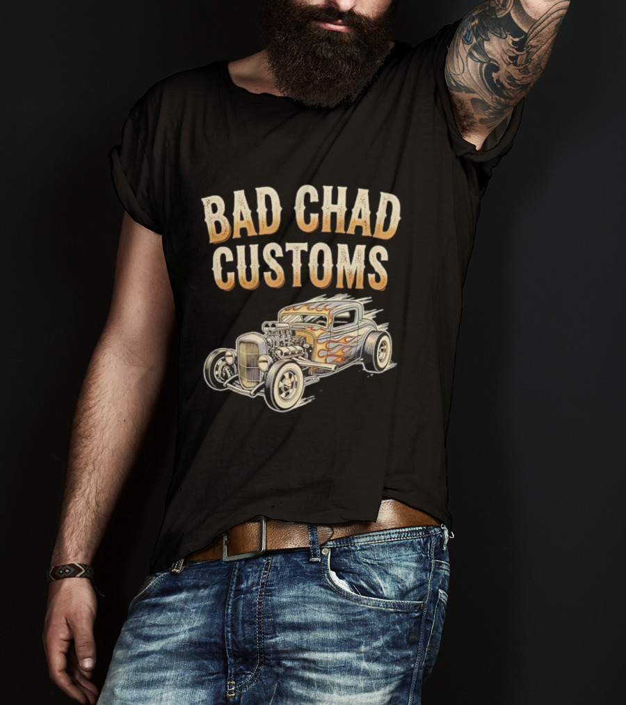 Bad Chad Customs Hot Rod Flames Vintage Car T-Shirt