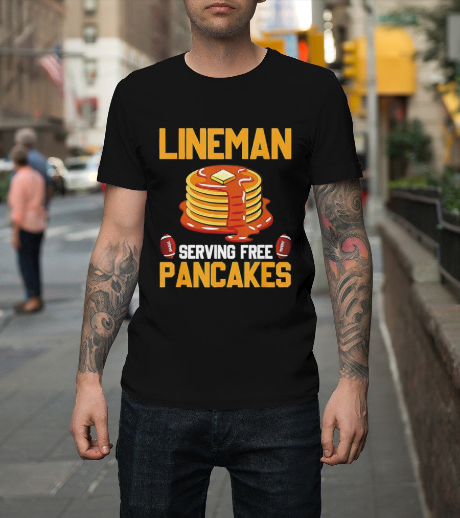 Lineman Serving Free Pancakes Football Stack With Butter And Syrup T-Shirt