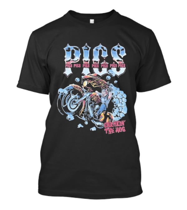 Pigs Pigs Pigs Crawkin’ The Hog Crankers Motor Biker Art T-Shirt