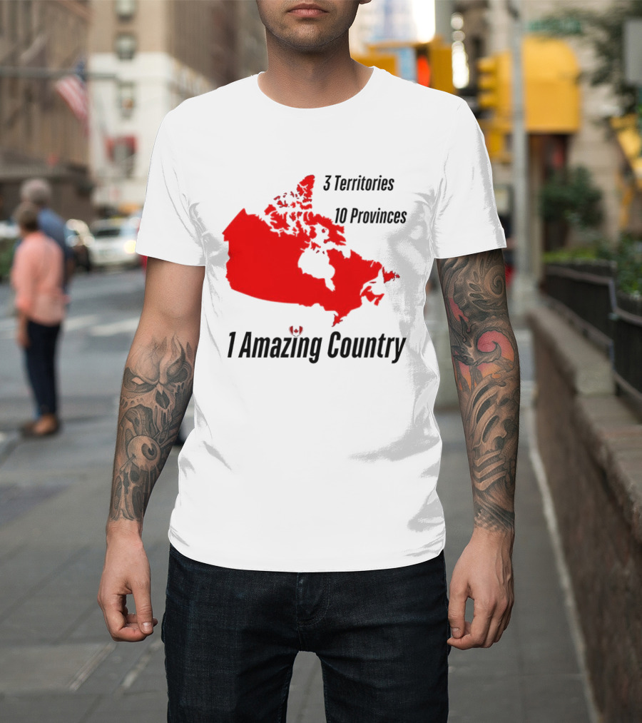 3 Territories 10 Provinces 1 Amazing Country Canada Map T-Shirt